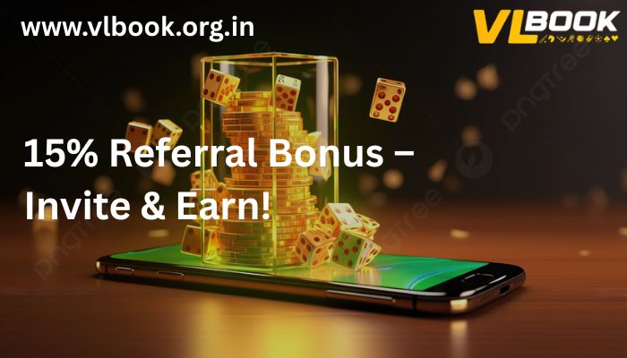 15% Referral Bonus – Invite & Earn!